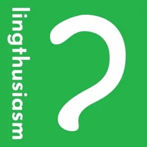 Pochette de Lingthusiasm - A podcast that's enthusiastic about linguistics de Gretchen McCulloch - Lauren Gawne
