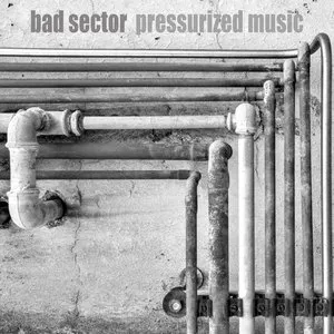 Pochette de Pressurized Music de Bad Sector
