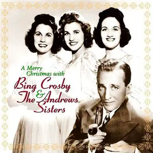 Pochette A Merry Christmas With Bing Crosby and the Andrews Sisters
