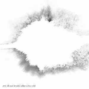 Pochette de after ii.the void de and all was bright