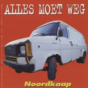 Pochette de Alles Moet Weg (music from the motion picture soundtrack) de Noordkaap