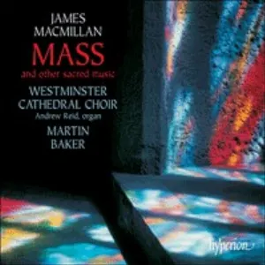 Pochette de Mass and Other Sacred Music de Sir James MacMillan - Westminster Cathedral Choir - Martin Baker