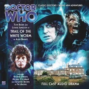 Pochette de Doctor Who: Trail of the White Worm de Louise Jameson - Tom Baker - Alan Barnes - Geoffrey Beevers - Michael Cochrane - John Banks