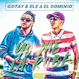 Pochette de Yo me la robé de Ele A el Dominio - Gotay el Auténtiko