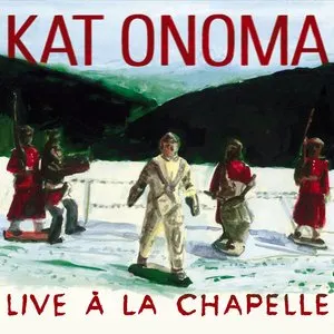 Pochette de Live à la chapelle de Kat Onoma