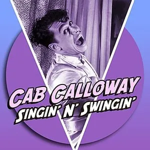 Pochette de Singin’ n’ Swingin’ de Cab Calloway