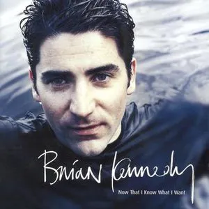 Pochette de Now That I Know What I Want de Brian Kennedy