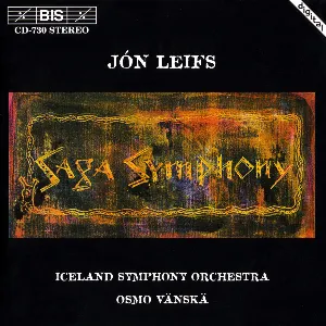 Pochette de Saga Symphony de Osmo Vänskä - Sinfóníuhljómsveit Íslands - Jón Leifs