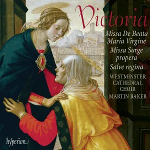 Pochette de Missa De Beata Maria Virgine / Missa Surge propera / Salve regina de Tomás Luis de Victoria - Westminster Cathedral Choir - Martin Baker