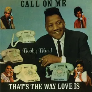 Pochette de Call on Me / That's the Way Love Is de Bobby “Blue” Bland