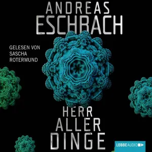Pochette de Herr aller Dinge de Andreas Eschbach - Sascha Rotermund