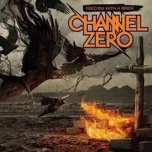 Pochette de Feed'em With a Brick de Channel Zero