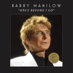 Pochette de Once Before I Go de Barry Manilow