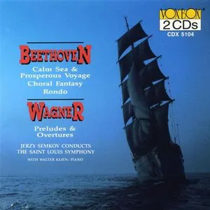 Pochette Beethoven: Calm Sea & Prosperous Voyage, Choral Fantasy, Rondo / Wagner: Preludes & Overtures