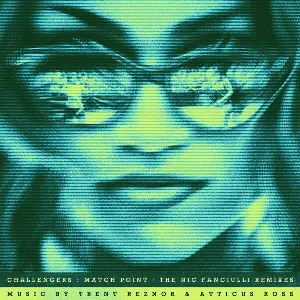Pochette de Challengers: Match Point • The Nic Fanciulli Remixes de Atticus Ross - Trent Reznor