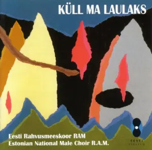 Pochette de Küll ma laulaks de Eesti Rahvusmeeskoor