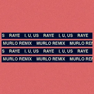Pochette de I, U, Us (Murlo remix) de RAYE