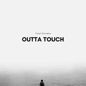Pochette de Outta Touch de Vinyl Disciples