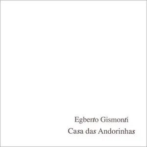 Pochette de Casa das Andorinhas de Egberto Gismonti