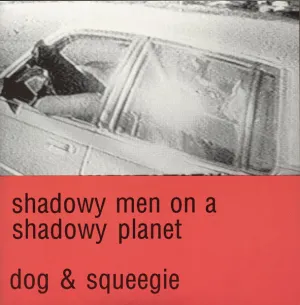 Pochette de Dog & Squeegee de Shadowy Men on a Shadowy Planet