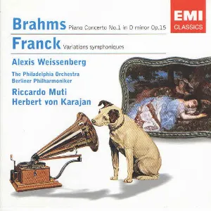Pochette de Brahms: Piano Concerto no. 1 / Franck: Symphonic Variations de Alexis Weissenberg - César Franck - Johannes Brahms - Herbert von Karajan - Berliner Philharmoniker - Riccardo Muti - The Philadelphia Orchestra