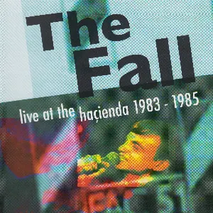 Pochette de Live at The Hacienda de The Fall