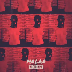 Pochette de We Get Crunk de Malaa