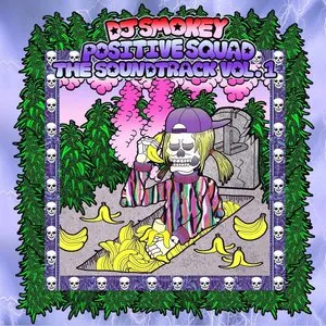 Pochette de Positive Squad the Soundtrack, Vol. 1 de DJ Smokey