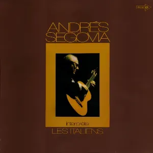 Pochette de Interprète Les Italiens de Andrés Segovia