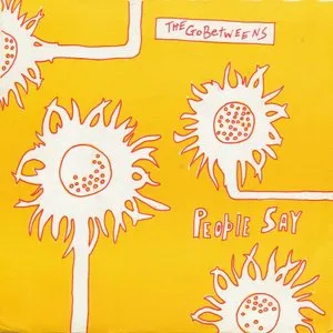 Pochette de People Say de The Go‐Betweens