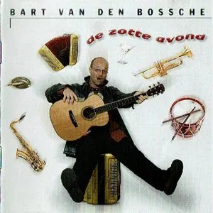 Pochette de De zotte avond de Bart Van den Bossche