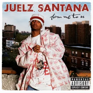 Pochette de From Me to U de Juelz Santana
