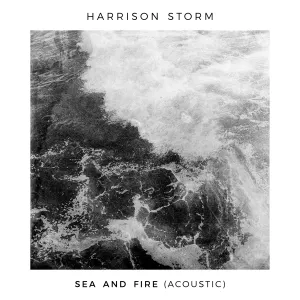 Pochette de Sea and Fire (Acoustic) de Harrison Storm