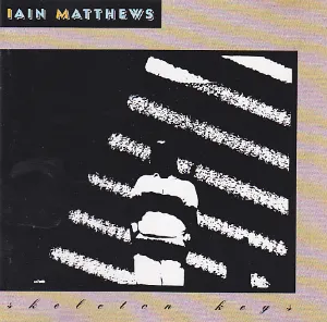 Pochette de Skeleton Keys de Iain Matthews