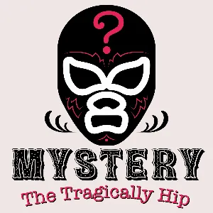 Pochette de Mystery de The Tragically Hip