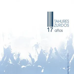 Pochette de 17 años de Tahúres Zurdos