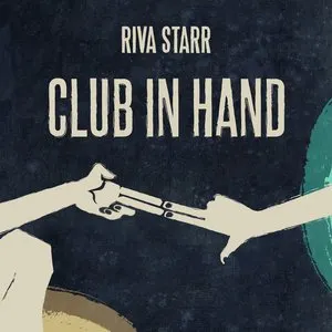 Pochette de Club in Hand de Riva Starr