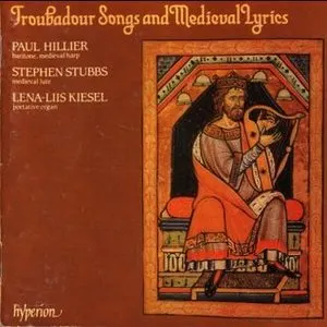Pochette de Troubadour Songs and Medieval Lyrics de Stephen Stubbs - Paul Hillier