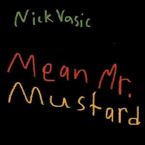 Pochette de Mean Mr. Mustard de Nick Vasic
