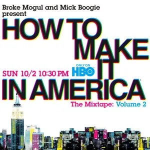 Pochette de How to Make It in America: The Mixtape, Volume 2 de Mick Boogie