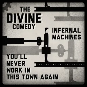 Pochette de Infernal Machines / You’ll Never Work in This Town Again de The Divine Comedy