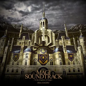 Pochette de MAGI SOUNDTRACK -To the kingdom of magic- de Shirō Sagisu