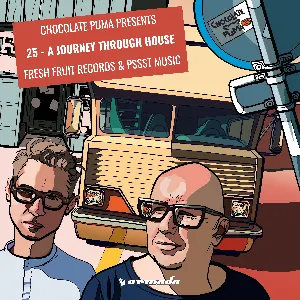 Pochette de Chocolate Puma Presents 25 - A Journey Through House Fresh Fruit Records & Pssst Music de Chocolate Puma