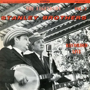 Pochette de The Legendary Stanley Brothers Recorded Live Vol. 2 de The Stanley Brothers
