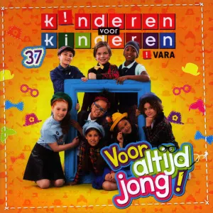 Pochette de Kinderen voor Kinderen 37: Voor altijd jong! de Kinderen voor Kinderen