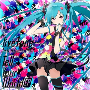 Pochette de Tell Your World EP de livetune
