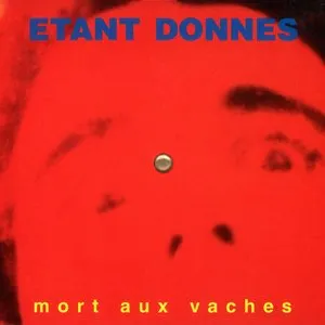 Pochette de Mort aux vaches: Le Sang est le mur de l’étoile de Étant Donnés