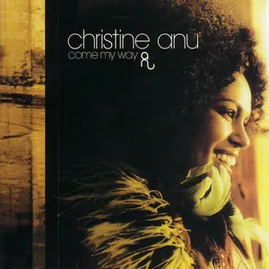 Pochette de Come My Way de Christine Anu