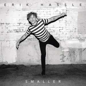 Pochette de Smaller de Erik Hassle