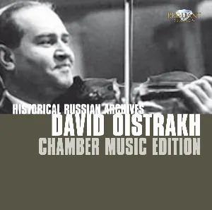 Pochette Historic Russian Archives: David Oistrakh: Chamber Music Edition